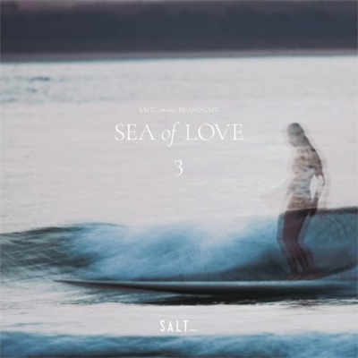 SALTmeets ISLAND CAFE -Sea of Love 3-【2026 RECORD STORE DAY