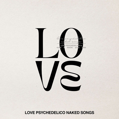 LOVE PSYCHEDELICO NAKED SONGS : LOVE PSYCHEDELICO | HMV&BOOKS