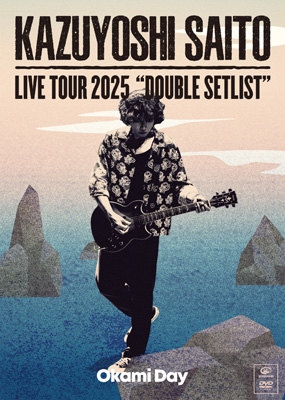 KAZUYOSHI SAITO LIVE TOUR 2025 DOUBLE SETLIST～オオカミDAY～Live