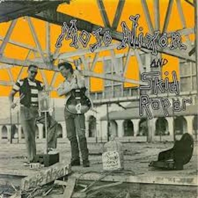Mojo Nixon And Skid Roper (Remastered Reissue)