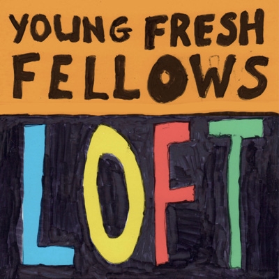 Loft : Young Fresh Fellows | HMV&BOOKS online - BSMF8096