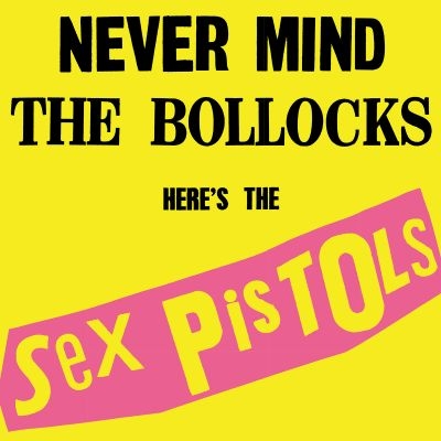 Never Mind The Bollocks, Here's The Sex Pistols: 勝手にしやがれ