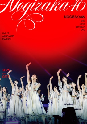 13th YEAR BIRTHDAY LIVE DAY1 (Blu-ray) : 乃木坂46 | HMV&BOOKS