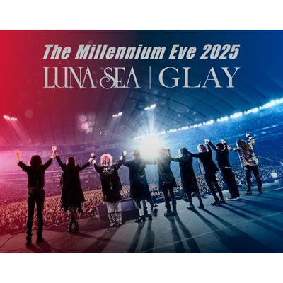 ミュージシャン The Millennium Eve 2025LUNA SEA | GLAY The Millennium Eve 2025 LUNA SEA｜GLAY (Blu-ray) : LUNA SEA｜GLAY
