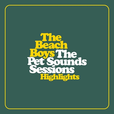洋楽 pet sounds sessions The Pet Sounds Sessions - Wikipedia