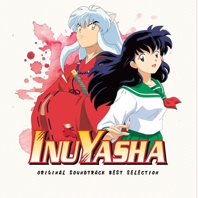 上からの犬夜叉 犬夜叉 オリジナル・サウンドトラック (Best Selection)(カラー