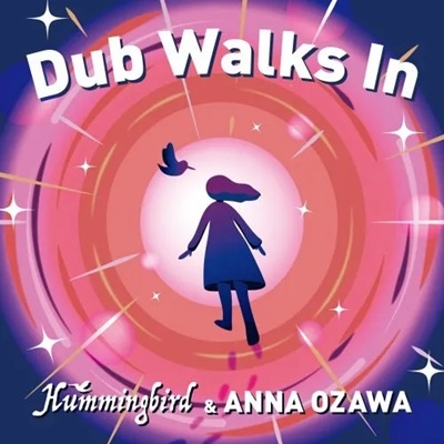 Dub Walks In（12インチシングルレコード） : Hummingbird / Anna