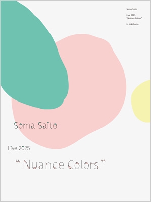 斉藤壮馬 Live 2025 “Nuance Colors” in Yokohama 【完全生産限定盤