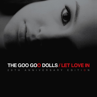 Let Love In (20th Anniversary Edition) : Goo Goo Dolls | HMV&BOOKS