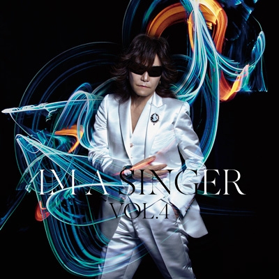 IM A SINGER VOL. 4【通常盤＜初回プレス＞】 : Toshl | HMV&BOOKS
