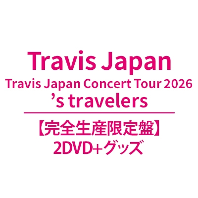 Travis Japan Concert Tour 2026 's travelers【完全生産限定盤