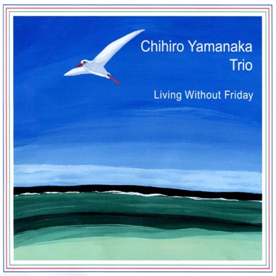 山中千尋 リビング・ウィズアウト・フライデイ　アナログレコード Living Without Friday (180グラム重量盤レコード) : 山中千尋