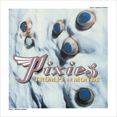 Pixies オフィシャルライヴ盤 53タイトルセット Trompe Le Monde (2026 Remaster) : Pixies | HMV&BOOKS online