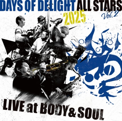 Live at BODY & SOUL vol.2 : Days of Delight All Stars 2025