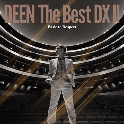 DEEN The Best DX II ～Basic to Respect～【初回生産限定盤】(CD+Blu