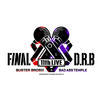ヒプノシスマイク -Division Rap Battle-11th LIVE《Final D.R.B