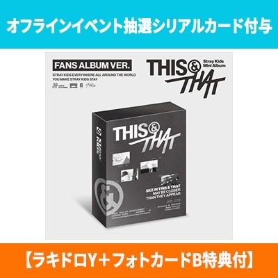 THIS & THAT (FANS ALBUM VER.)【ラキドロY＋フォトカードB特典付