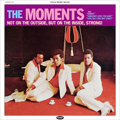 Moments 『 Not On The Outside～』US オリジナル Not On The Outside, But On The Inside, Strong! : Moments