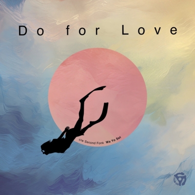 Do For Love / Second Fonk（7インチシングルレコード） : Wa Yo Set
