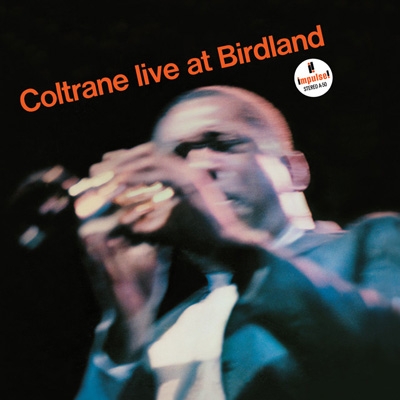 Live At Birdland 【限定盤】(ハイブリッドSACD) : John Coltrane