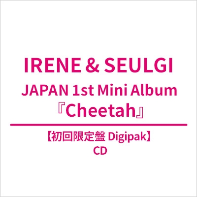 Cheetah 【初回限定盤 Digipak】 : IRENE & SEULGI (Red Velvet