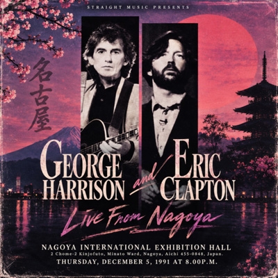 Live In Nagoya 1991 : George Harrison / Eric Clapton | HMV&BOOKS