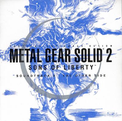 METAL GEAR SOLID 2 SONS OF LIBERTY SOUNDTRACK 2 : THE OTHER SIDE ...