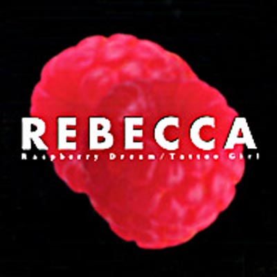 Raspberry Dream/Tattoo Girl : REBECCA（レベッカ） | HMV&BOOKS