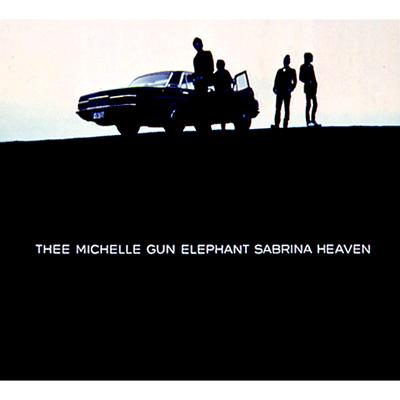 SABRINA HEAVEN : thee michelle gun elephant | HMV&BOOKS online