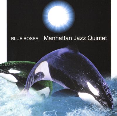 Blue Bossa : MANHATTAN JAZZ QUINTET | HMV&BOOKS online - VACM-1226