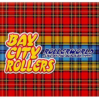 Rollerworld -Live At The Budokan 1977 -武道館ライヴ 1977 : Bay 