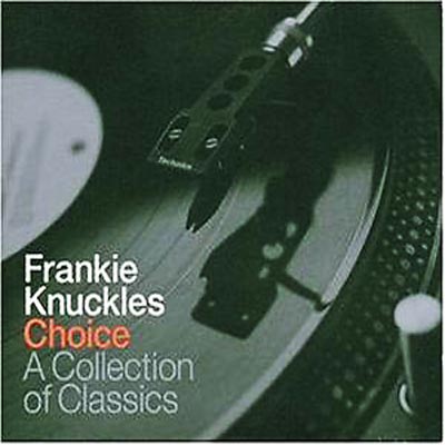 Choice A Collection Of Classics : Frankie Knuckles | HMV&BOOKS