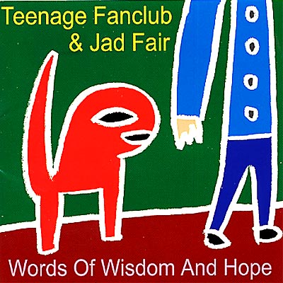 Words Of Wisdom And Hope : Teenage Fanclub / Jad Fair | HMV&BOOKS