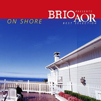 Brio Presents Aor Best Selection -On Shore | HMVu0026BOOKS online - SICP-176