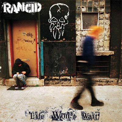 Life Wont Wait : Rancid | HMV&BOOKS online - 4577.864972