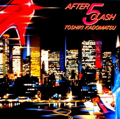 お買い得限定SALE和モノ！人気盤！角松敏生 /AFTER 5 CLASH 邦楽