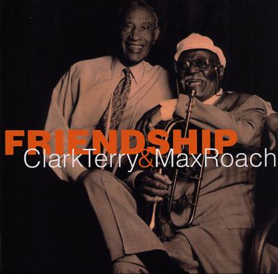 Friendship : Clark Terry / Max Roach | HMV&BOOKS online
