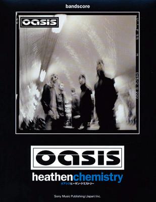 Oasis Heathen Chemistry / Bandscore : OASIS | HMV&BOOKS online