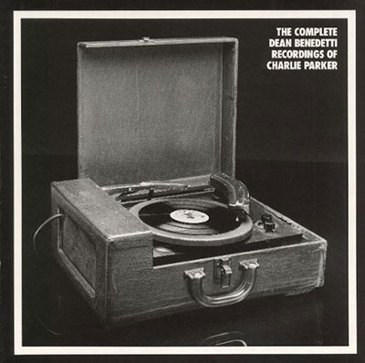 Complete Benedetti Recordings Of Charlie Parker (7CD) : Charlie 