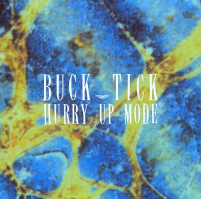HURRY UP MODE : BUCK-TICK | HMV&BOOKS online - VICL-60985