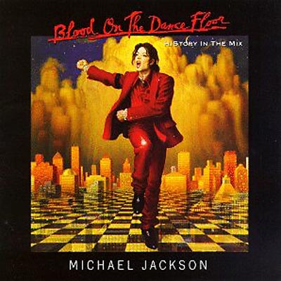 Blood On The Dance Floor History In The Mix : Michael Jackson 