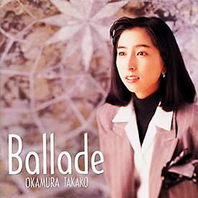 Ballade : 岡村孝子 | HMV&BOOKS online - FHCF-2524