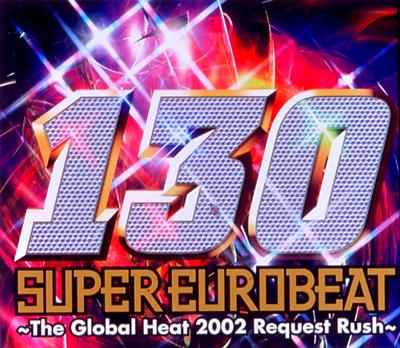 Super Eurobeat: 130: The Global Heat 2002 Request Rush (Copy