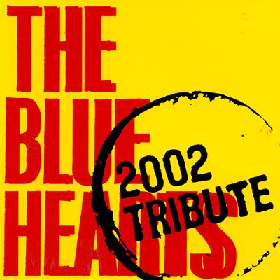 THE BLUE HEARTS 2002 TRIBUTE | HMV&BOOKS online - UPCH-1171