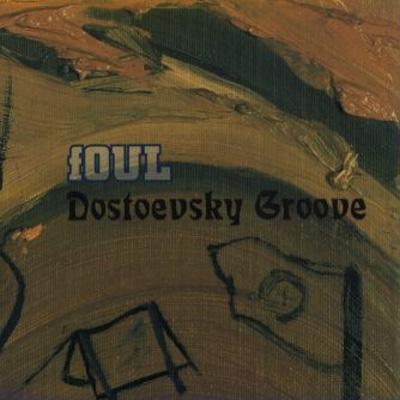 ポップス+ロック(邦楽) Dostoevsky Groove / fOUL (CD) Dostoevsky Groove : fOUL | HMV&BOOKS online - SAKASHO7
