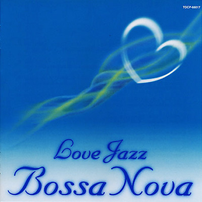 Love Jazz Bossa Nova | HMV&BOOKS online - TOCP-66017