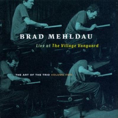 Art Of The Trio Vol.2 -Live At The Village Vanguard : Brad Mehldau
