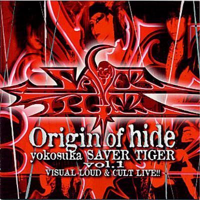 Origin Of Hide Yokosuka Savertiger Vol.1 Visual Loud & Cult Live