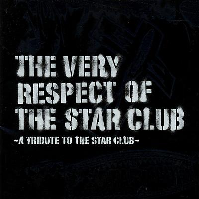 THE VERY RESPECT OF THE STAR CLUB～A TRIBUTE TO THE STAR CLUB～ | HMVu0026BOOKS  online - VPCC-84425