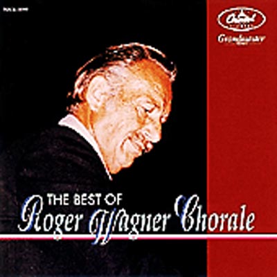 The Best Of Roger Wagner Chorale : Roger Wagner Chorale